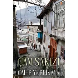 Çam Sakızı - Ömer Yerlikaya - Cinius Yayınları