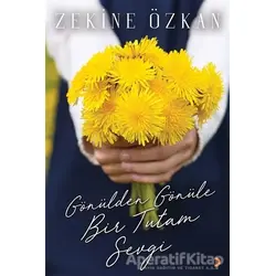 Gönülden Gönüle Bir Tutam Sevgi - Zekine Özkan - Cinius Yayınları
