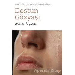 Dostun Gözyaşı - Adnan Uçkun - Cinius Yayınları