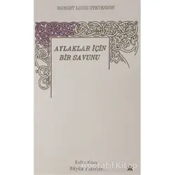 Aylaklar İçin Bir Savunu - Robert Louıs Stevenson - Kafka Kitap