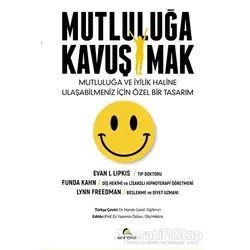 Mutluluğa Kavuşmak - Evan L. Lipkis - Ekinoks Yayın Grubu