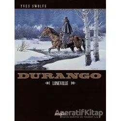 Durango 7: Loneville - Yves Swolfs - Presstij Kitap
