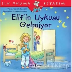 Elifin Uykusu Gelmiyor - Liane Schneider - İş Bankası Kültür Yayınları