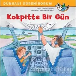 Kokpitte Bir Gün - Dünyayı Öğreniyorum - Christian Tielmann - İş Bankası Kültür Yayınları