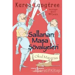 Sallanan Masa Şövalyeleri - Karen Langtree - İş Bankası Kültür Yayınları