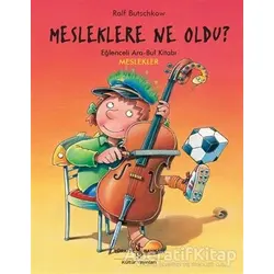 Mesleklere Ne Oldu? - Ralf Butschkow - İş Bankası Kültür Yayınları