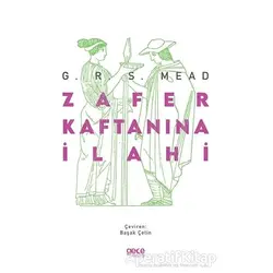 Zafer Kaftanına İlahi - George Robert Stowe Mead - Gece Kitaplığı
