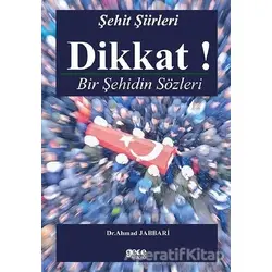 Dikkat! Bir Şehidin Sözleri - Ahmad Jabbari - Gece Kitaplığı