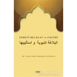 Nebevi Belagat ve Uslübü - Yasır Amer Ibrahım Alothman - Gece Kitaplığı