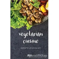 Vegetarian Cuisine - Henrietta Latham Dwight - Gece Kitaplığı