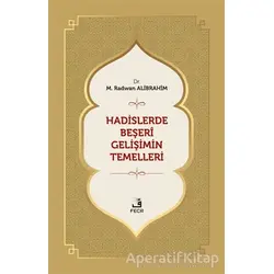 Hadislerde Beşeri Gelişimin Temelleri - M. Radwan Alibrahim - Fecr Yayınları