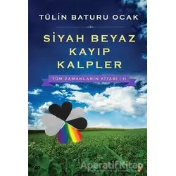 Siyah Beyaz Kayıp Kalpler - Tülin Baturu Ocak - Cinius Yayınları
