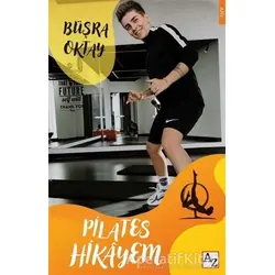 Pilates Hikayem - Büşra Oktay - Az Kitap