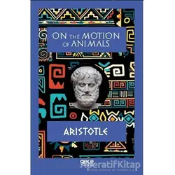 On The Motion of Animals - Aristotle - Gece Kitaplığı