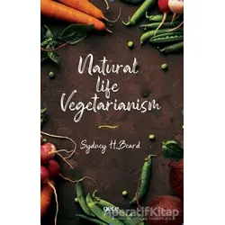 Natural Life Vegetarianism - Sydney H. Beard - Gece Kitaplığı