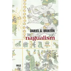 Nagualism - Daniel G. Brinton - Gece Kitaplığı