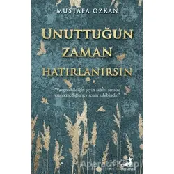 Unuttuğun Zaman Hatırlanırsın - Mustafa Özkan - Olimpos Yayınları