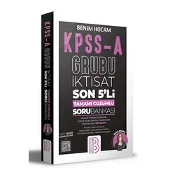 Benim Hocam KPSS A Grubu İktisat Son 5’li Tamamı Çözümlü Soru Bankası
