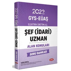 Data Elektrik Üretim AŞ (EÜAŞ) GYS Şef (İdari) Uzman Alan Konuları Soru Bankası