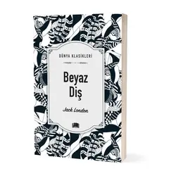 Beyaz Diş - Jack London - Ema Kitap