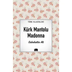 Kürk Mantolu Madonna - Sabahattin Ali - Ema Kitap