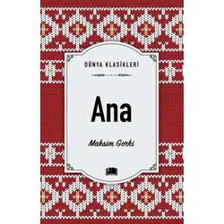 Ana - Maksim Gorki - Ema Kitap