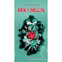Aşk-ı Melun - Kenan Yarar - İthaki Yayınları