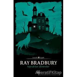 Topraktan Dönenler - Ray Bradbury - İthaki Yayınları