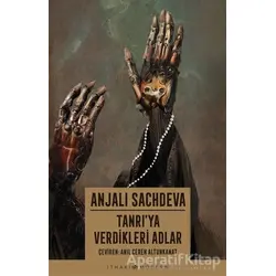 Tanrı’ya Verdikleri Adlar - Anjali Sachdeva - İthaki Yayınları