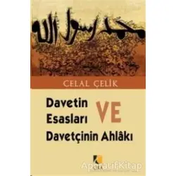 Davetin Esasları ve Davetçinin Ahlakı - Celal Çelik - Çıra Yayınları