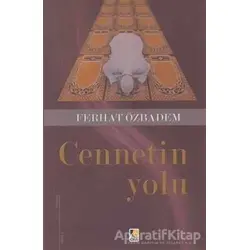 Cennetin Yolu - Ferhat Özbadem - Çıra Yayınları