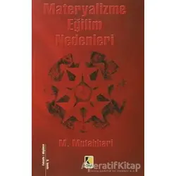 Materyalizme Eğilme Nedenleri - Murtaza Mutahhari - Çıra Yayınları