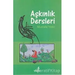 Aşkınlık Dersleri - Mustafa Yıldız - Bengisu Yayınları