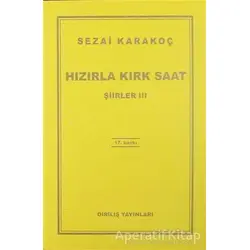 Hızırla Kırk Saat Şiirler 3 - Sezai Karakoç - Diriliş Yayınları