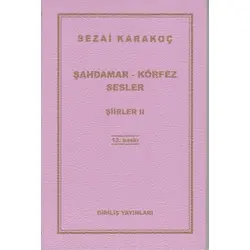 Şiirler 2: Şahdamar - Körfez - Sesler - Sezai Karakoç - Diriliş Yayınları