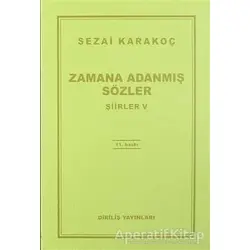 Zamana Adanmış Sözler - Şiirler 5 - Sezai Karakoç - Diriliş Yayınları