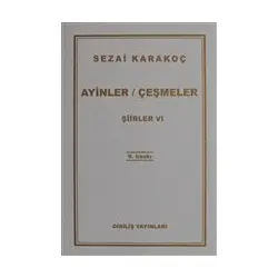 Şiirler 6: Ayinler Çeşmeler - Sezai Karakoç - Diriliş Yayınları