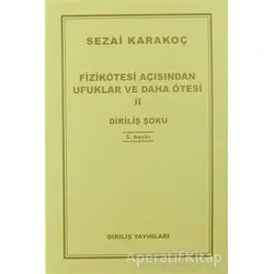 Fizikötesi Açısından Ufuklar ve Daha Ötesi 2 - Sezai Karakoç - Diriliş Yayınları