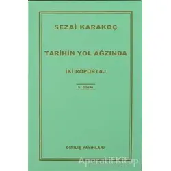 Tarihin Yol Ağzında - Sezai Karakoç - Diriliş Yayınları