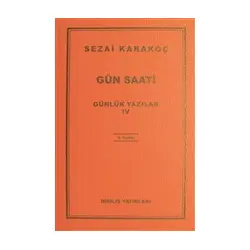 Günlük Yazılar 4 - Gün Saati - Sezai Karakoç - Diriliş Yayınları