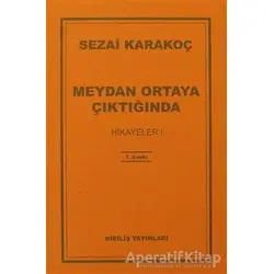 Hikayeler 1: Meydan Ortaya Çıktığında - Sezai Karakoç - Diriliş Yayınları