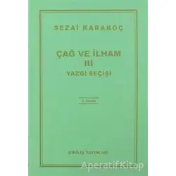 Çağ ve İlham 3: Yazgı Seçişi - Sezai Karakoç - Diriliş Yayınları