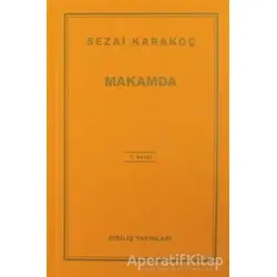 Makamda - Sezai Karakoç - Diriliş Yayınları