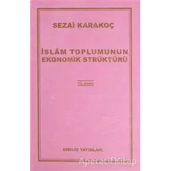 İslam Toplumunun Ekonomik Strüktürü - Sezai Karakoç - Diriliş Yayınları