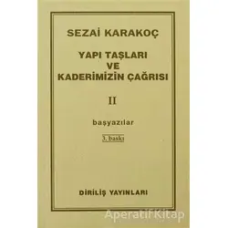 Yapı Taşları ve Kaderimizin Çağrısı 2 - Sezai Karakoç - Diriliş Yayınları