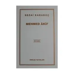 Mehmed Akif - Sezai Karakoç - Diriliş Yayınları