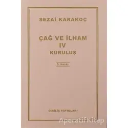 Çağ ve İlham 4 - Sezai Karakoç - Diriliş Yayınları