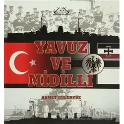 Yavuz ve Midilli - Ahmet Güleryüz - Denizler Kitabevi