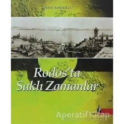 Rodos’ta Saklı Zamanlar - Şahap Kaşlıoğlu - Doğu Kütüphanesi