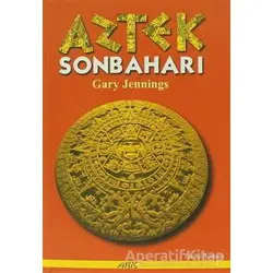 Aztek Sonbaharı - Gary Jennings - Abis Yayıncılık